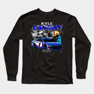 Kyle Larson The Greatest Long Sleeve T-Shirt